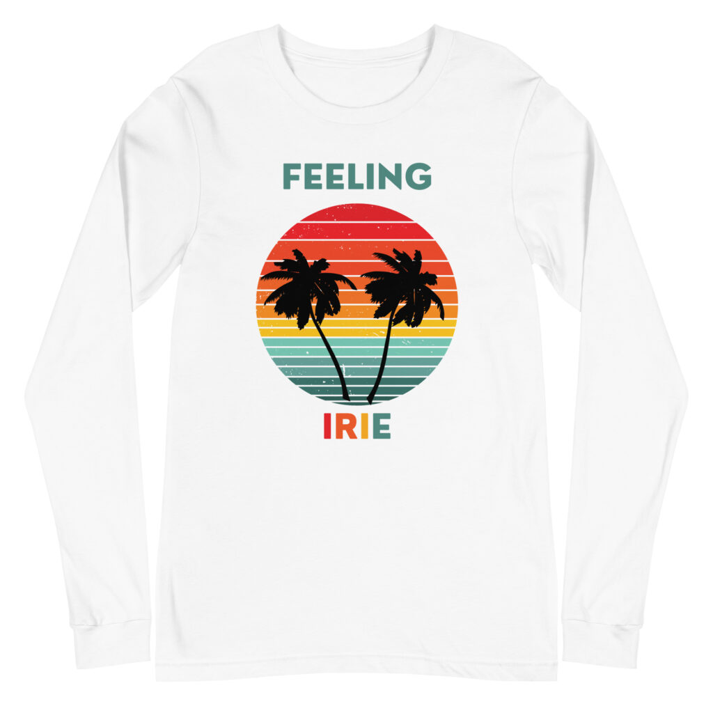 Feeling Irie Long Sleeve Tee